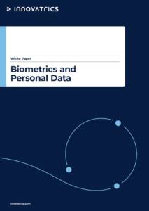 Biometrics and Personal Data Biometrics and Personal Data