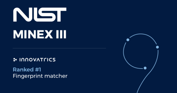 New Generation of Innovatrics Fingerprint Algorithm Tops NIST MINEX III Evaluation New Generation of Innovatrics Fingerprint Algorithm Tops NIST MINEX III Evaluation