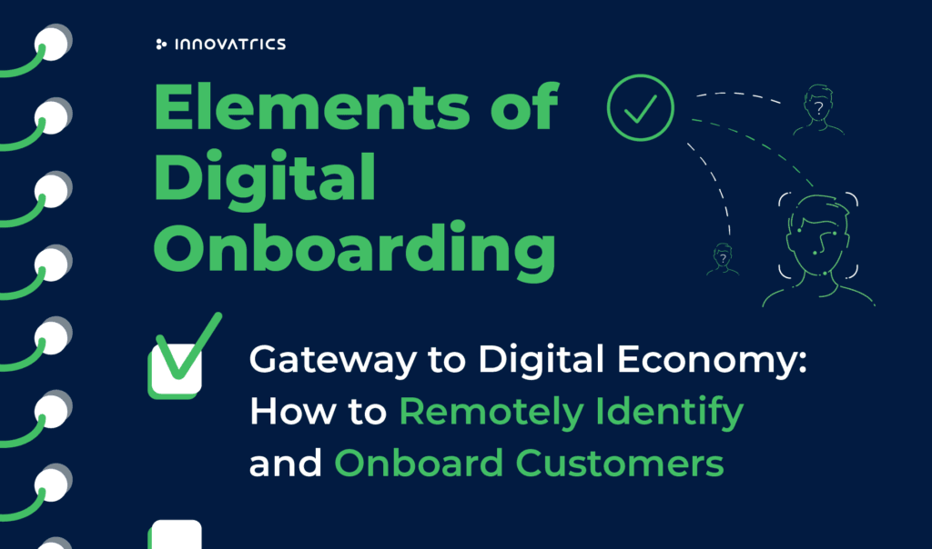 Gateway to Digital Economy: How to Remotely Identify and Onboard Customers Gateway to Digital Economy: How to Remotely Identify and Onboard Customers