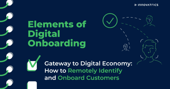 Gateway to Digital Economy: How to Remotely Identify and Onboard Customers Gateway to Digital Economy: How to Remotely Identify and Onboard Customers