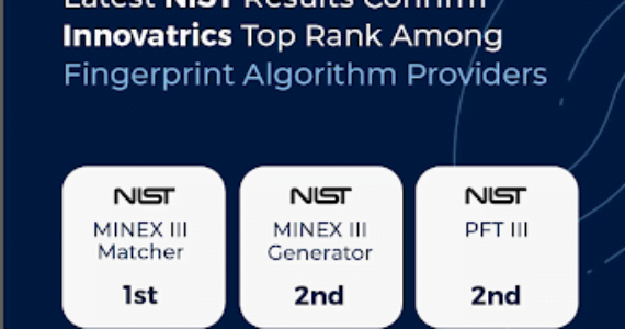 Latest NIST Results Confirm Innovatrics Top Rank Among Fingerprint Algorithm Providers Latest NIST Results Confirm Innovatrics Top Rank Among Fingerprint Algorithm Providers