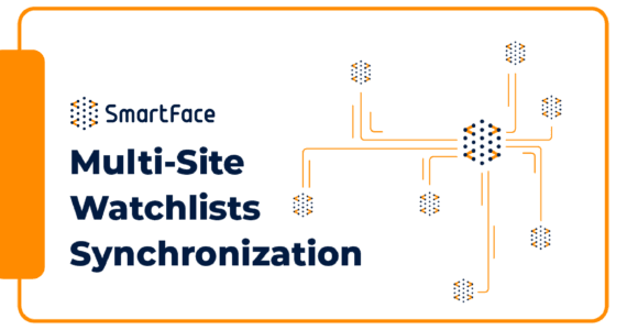 Innovatrics SmartFace Unveils Multi-Site Watchlists Synchronization Feature Innovatrics SmartFace Unveils Multi-Site Watchlists Synchronization Feature